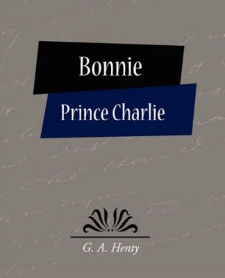 Bonnie Prince Charlie 1604245530 Book Cover
