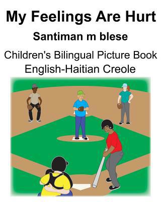 English-Haitian Creole My Feelings Are Hurt/San... 1075510104 Book Cover