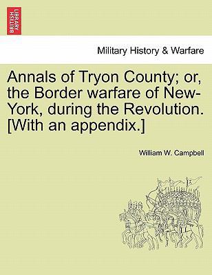 Annals of Tryon County; Or, the Border Warfare ... 1241466467 Book Cover