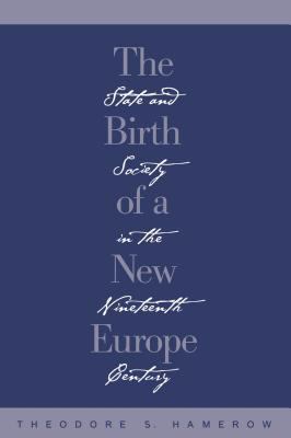 The Birth of a New Europe: State and Society in... 0807815489 Book Cover