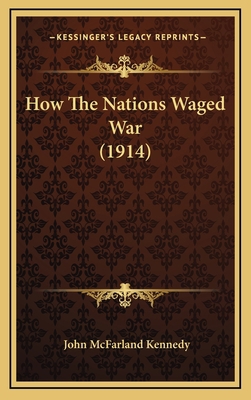 How The Nations Waged War (1914) 116664202X Book Cover