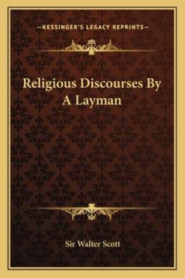 Religious Discourses By A Layman 1162985992 Book Cover
