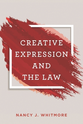 Creative Expression and the Law 1538127067 Book Cover