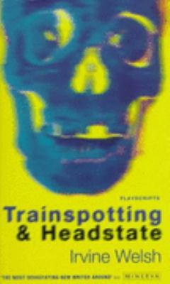 Trainspotting & Headstate (T) 0749395737 Book Cover
