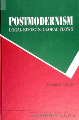 Postmodernism - Local Effects, Global Flows 079143009X Book Cover