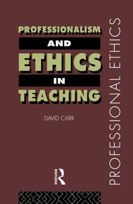 Professionalism and Ethics in Teaching 0415184592 Book Cover