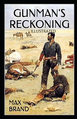 Gunman's Reckoning IllustratedMaxBrand            Book Cover
