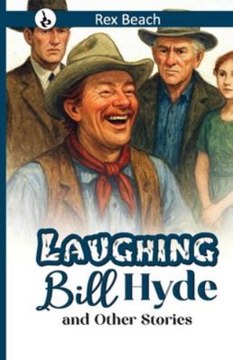 Laughing Bill Hyde and Other Stories 9359915610 Book Cover