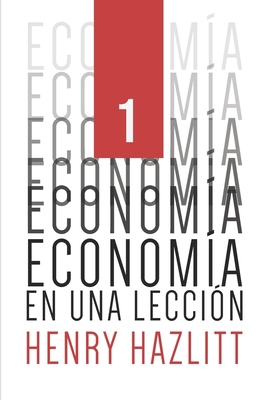 Economía en una lección [Spanish] B0B5KXB9H1 Book Cover