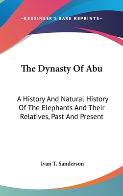 The Dynasty Of Abu: A History And Natural Histo... 1104846993 Book Cover