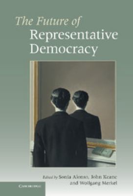 The Future of Representative Democracy 051177088X Book Cover