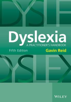 Dyslexia: A Practitioner's Handbook 1118980107 Book Cover