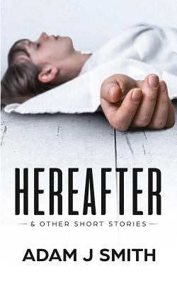 Hereafter & Other Short Stories 1546448780 Book Cover