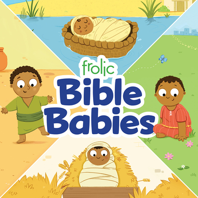 Frolic Bible Babies 1506424996 Book Cover