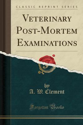 Veterinary Post-Mortem Examinations (Classic Re... 1331958628 Book Cover
