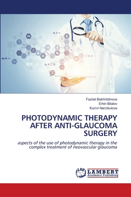 Photodynamic Therapy After Anti-Glaucoma Surgery 6208170176 Book Cover