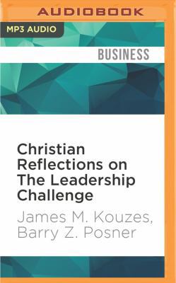 Christian Reflections on the Leadership Challenge 1536636479 Book Cover
