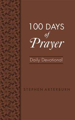 100 Days of Prayer: Daily Devotional 1628624280 Book Cover