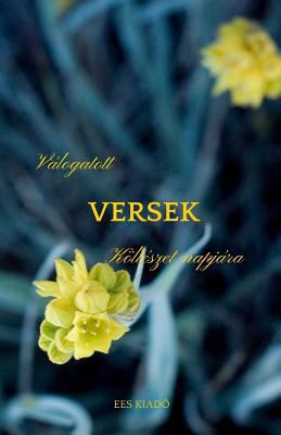 Valogatott Versek Kolteszet Napjara [Hungarian] 099408711X Book Cover