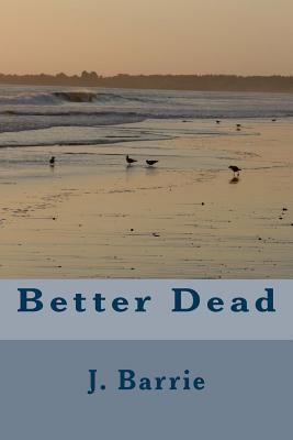 Better Dead 1984378805 Book Cover