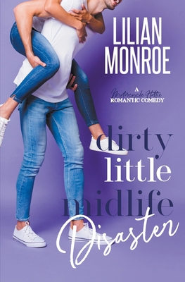 Dirty Little Midlife Disaster 1922457620 Book Cover