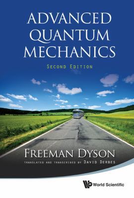 Advanced Quantum Mechanics (Second Edition) 9814383406 Book Cover