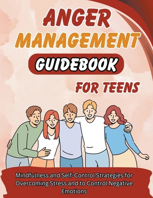 Anger Management Guidebook for Teens B0CZK33KQV Book Cover
