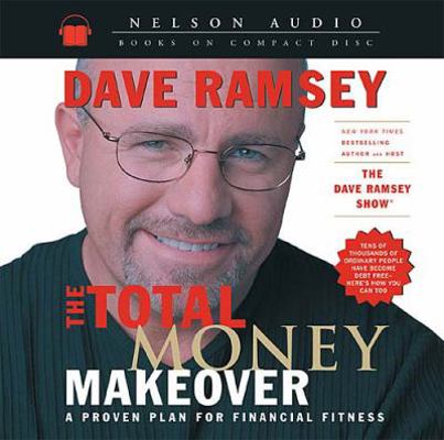 The Total Money Makeover: A Proven Plan for Fin... 0785262180 Book Cover