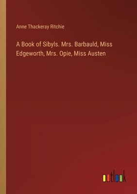 A Book of Sibyls. Mrs. Barbauld, Miss Edgeworth... 3385326486 Book Cover