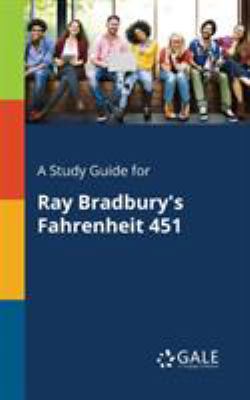 A Study Guide for Ray Bradbury's Fahrenheit 451 1375398210 Book Cover