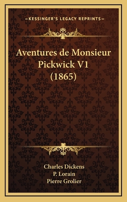 Aventures de Monsieur Pickwick V1 (1865) [French] 1167937694 Book Cover