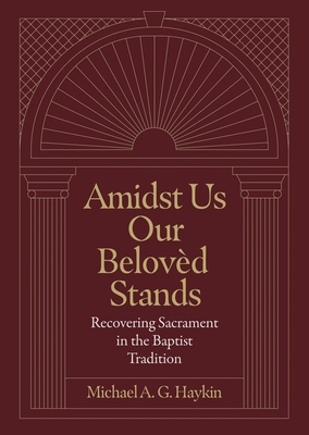 Amidst Us Our Beloved Stands: Recovering Sacram... 1683595858 Book Cover