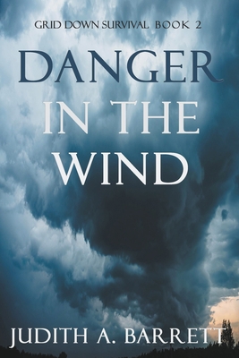 Danger in the Wind 1733124179 Book Cover