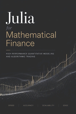 Julia for Mathematical Finance: High-Performanc... B0HDKC21YH Book Cover