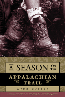 A Season on the Appalachian Trail: An American Odyssey, 2nd (Official Guides to the Appalachian Trail)