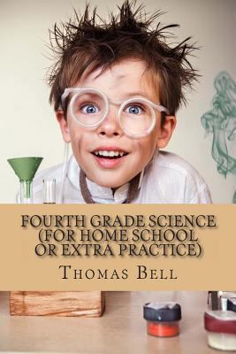 Fourth Grade Science (For Home School or Extra ... 149371774X Book Cover
