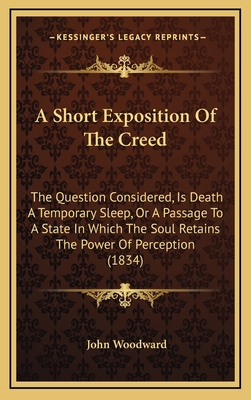 A Short Exposition Of The Creed: The Question C... 1165291606 Book Cover