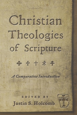 Christian Theologies of Scripture: A Comparativ... 0814736653 Book Cover