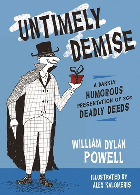 Untimely Demise: A Darkly Humorous Presentation... 1604336420 Book Cover