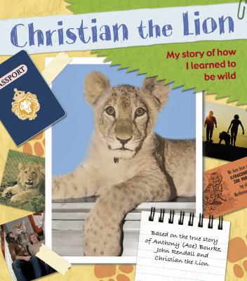 Christian the Lion: My Story of How I Learned t... 1862309868 Book Cover