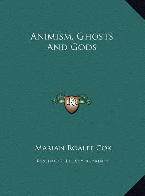 Animism, Ghosts and Gods 1169665837 Book Cover