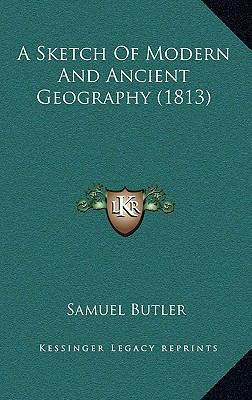 A Sketch of Modern and Ancient Geography (1813) 1164772031 Book Cover