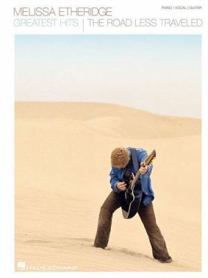 Melissa Etheridge - Greatest Hits: The Road Les... 142340579X Book Cover