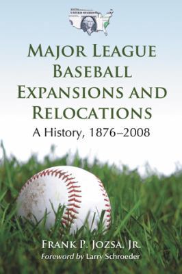 Major League Baseball Expansions and Relocation... 078644388X Book Cover