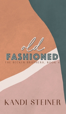 Old Fashioned: Special Edition 1960649477 Book Cover
