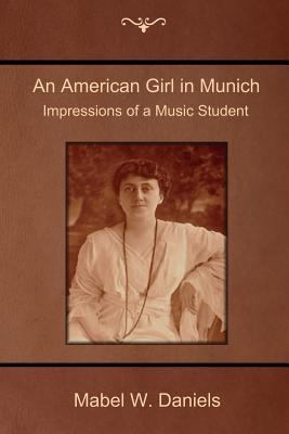 An American Girl in Munich: Impressions of a Mu... 1500349895 Book Cover