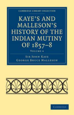 Kaye's and Malleson's History of the Indian Mut... 0511782810 Book Cover