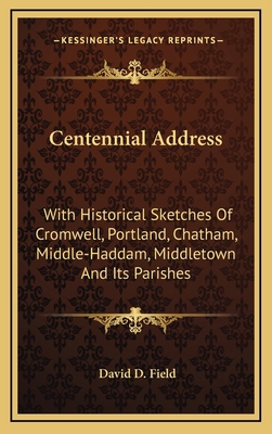 Centennial Address: With Historical Sketches of... 1163854417 Book Cover