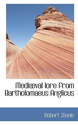 Mediaeval Lore from Bartholomaeus Anglicus 1116794926 Book Cover