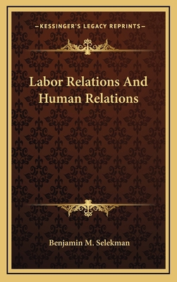 Labor Relations And Human Relations 1166131149 Book Cover